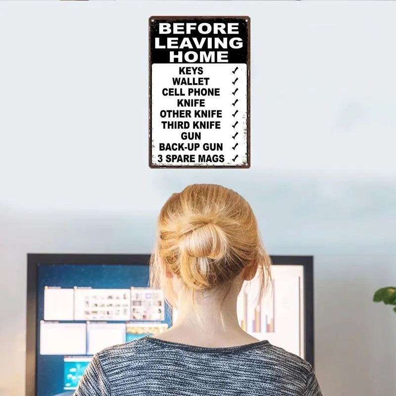 🔥“Before Leaving Home” Funny Metal Sign