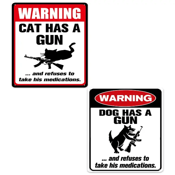 😻Funny "Cat & Dog Has a Gun & Won't Take Meds" Aluminum Sign