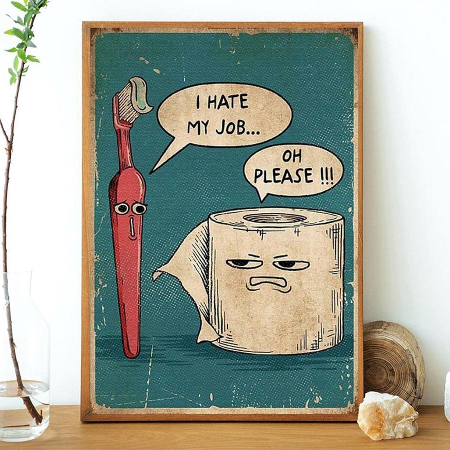 🤣I Hate My Job Oh Please Funny Wall Art, 8 × 12 in