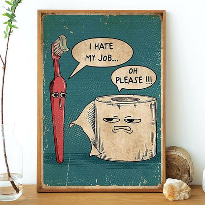 🤣I Hate My Job Oh Please Funny Wall Art, 8 × 12 in