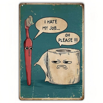 🤣I Hate My Job Oh Please Funny Wall Art, 8 × 12 in
