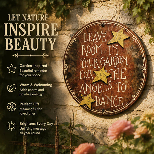 Vintage Round Metal Garden Sign | Leave Room In Your Garden For The Angels To Dance Wall Plaque
