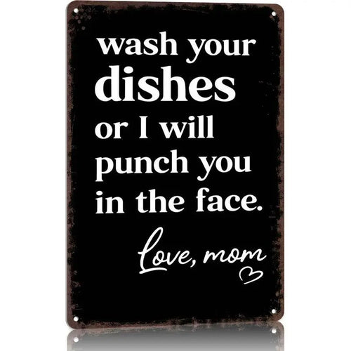 🤣Funny "Wash Your Dishes or I'll Punch You in the Face" Metal Tin Sign, 8 × 12 in