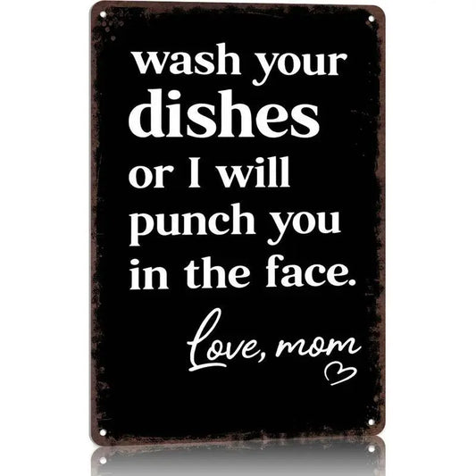 🤣Funny "Wash Your Dishes or I'll Punch You in the Face" Metal Tin Sign, 8 × 12 in