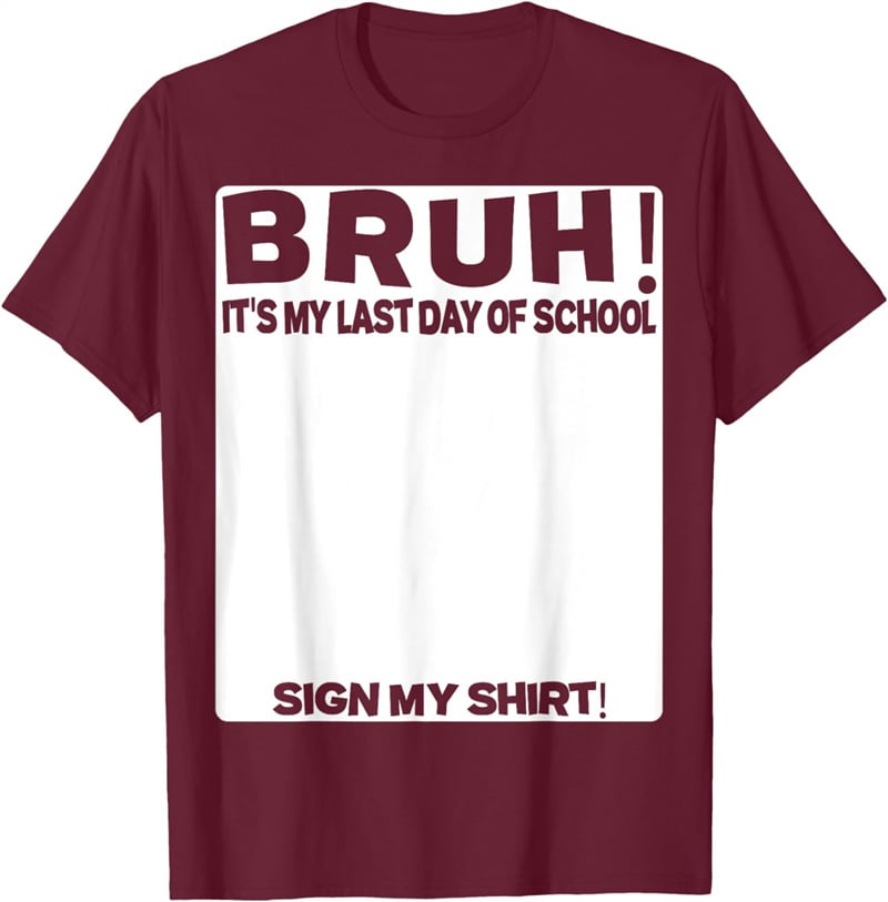 🎓Signature Bruh Its My Last Day Of School