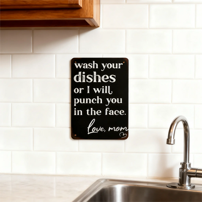 🤣Funny "Wash Your Dishes or I'll Punch You in the Face" Metal Tin Sign, 8 × 12 in