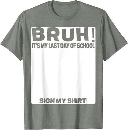 🎓Signature Bruh Its My Last Day Of School