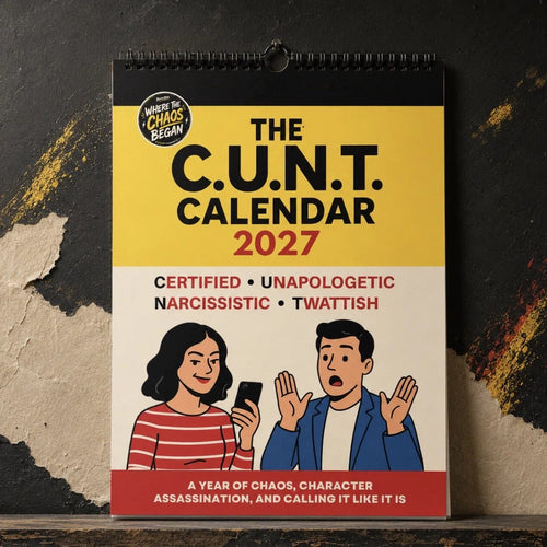 🔥The C.U.N.T. 2027 Wall Calendar – 12 Months of Pure Unfiltered Chaos