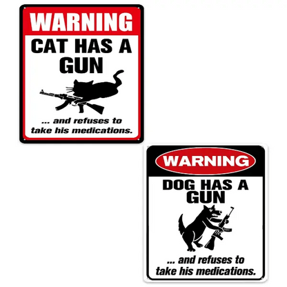 😻Funny "Cat & Dog Has a Gun & Won't Take Meds" Aluminum Sign
