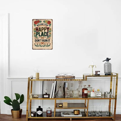😂Vintage Metal Sign – "Welcome To My Happy Place Don't Ruin It" Wall Decor