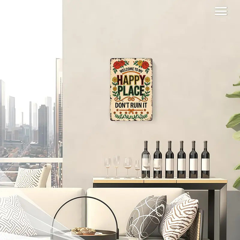 😂Vintage Metal Sign – "Welcome To My Happy Place Don't Ruin It" Wall Decor