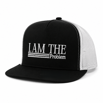 I Am The Problem Hat