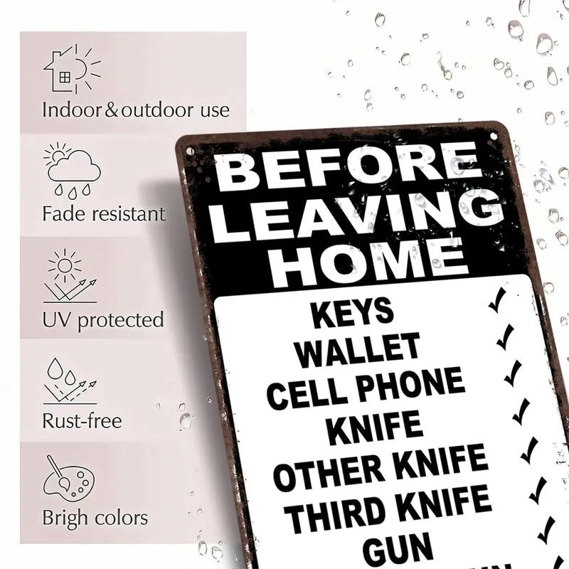 🔥“Before Leaving Home” Funny Metal Sign