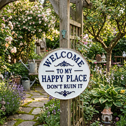 😂Vintage Round Metal Sign – “Welcome to My Happy Place Don’t Ruin It” Garden Wall Decor