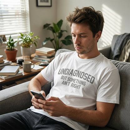🎁2026 New Arrivals 40% OFF💥Funny "Undiagnosed" Slogan T-Shirt – Witty, Soft, Conversation Starter👕🎤